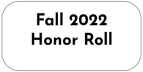Click here to see the fall 2022 Honor Roll